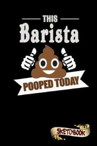 Cover of This Barista Pooped Today