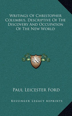 Book cover for Writings of Christopher Columbus, Descriptive of the Discovery and Occupation of the New World