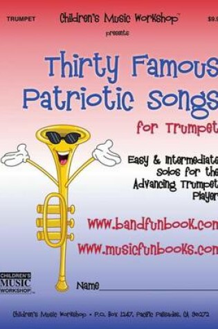 Cover of Thirty Famous Patriotic Songs for Trumpet