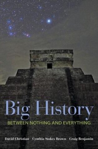 Cover of Big History: Between Nothing and Everything