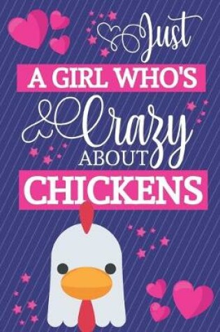 Cover of Just A Girl Who's Crazy About Chickens