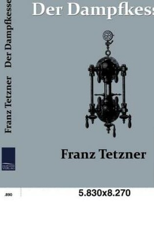 Cover of Der Dampfkessel