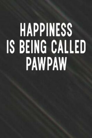 Cover of Happiness Is Being Called Pawpaw