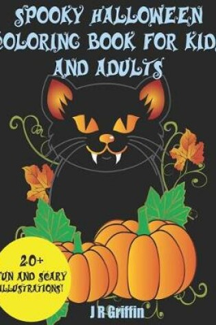 Cover of Spooky Halloween Coloring Book for Kids and Adults