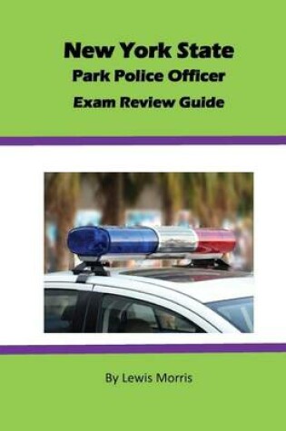 Cover of New York State Park Police Officer Exam Review Guide