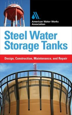 Book cover for Steel Water Storage Tanks: Design, Construction, Maintenance, and Repair