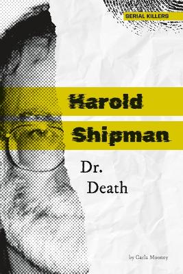 Cover of Harold Shipman: Dr. Death