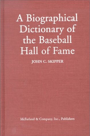 Cover of A Biographical Dictionary of the Baseball Hall of Fame