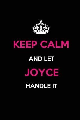 Book cover for Keep Calm and Let Joyce Handle It