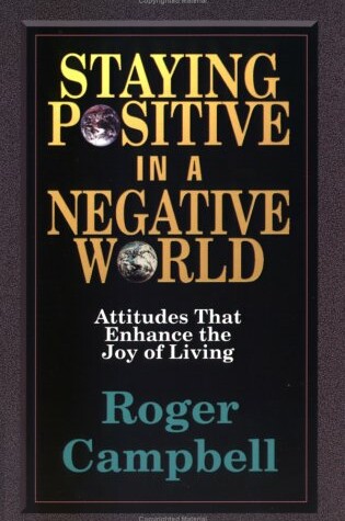 Cover of Staying Positive in a Negative World