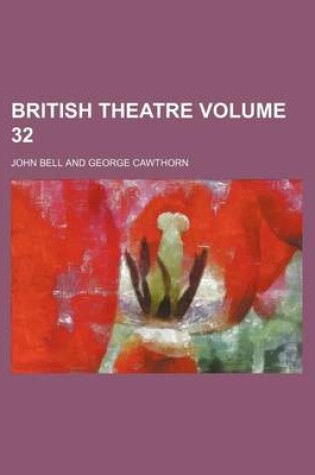 Cover of British Theatre Volume 32