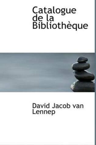 Cover of Catalogue de La Bibliothauque