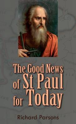 Book cover for The Good News of St  Paul for Today