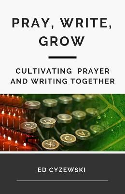 Book cover for Pray, Write, Grow