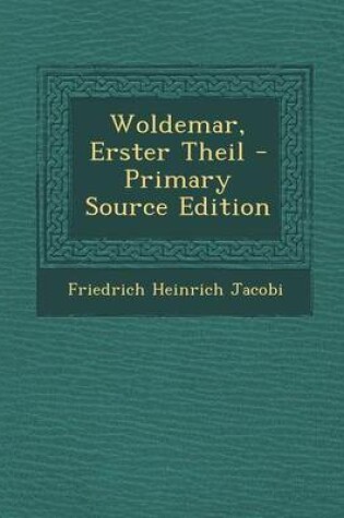 Cover of Woldemar, Erster Theil - Primary Source Edition