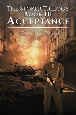 Book cover for The Stoker Trilogy, Book III - Acceptance