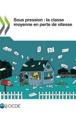 Cover of Sous Pression: La Classe Moyenne En Perte de Vitesse