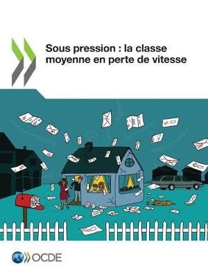 Book cover for Sous Pression: La Classe Moyenne En Perte de Vitesse