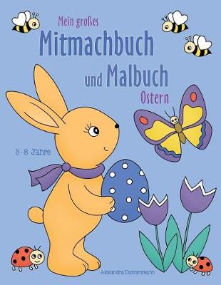 Cover of Mein Gro�es Mitmachbuch Und Malbuch - Ostern