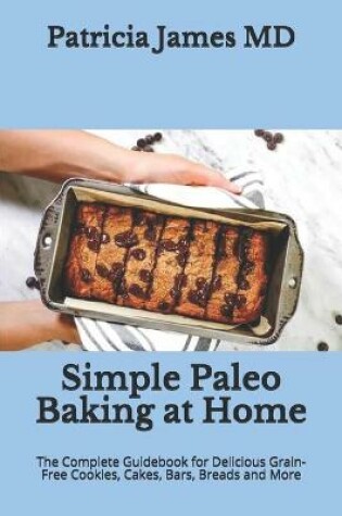Cover of Simple Paleo Baking at Home