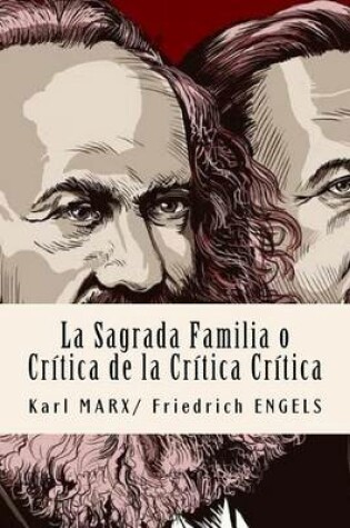 Cover of La Sagrada Familia O Critica de La Critica Critica (Spanish Edition)