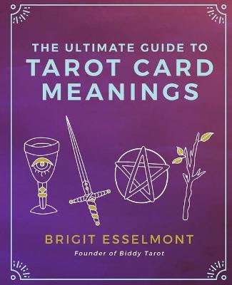 Book cover for The Ultimate Guide to Tarot Card Meanings