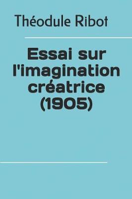 Book cover for Essai sur l'imagination créatrice (1905)