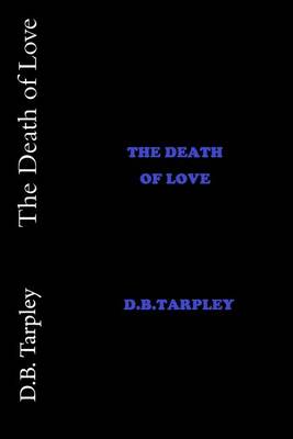 Book cover for The Death of Love