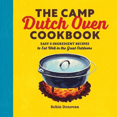 Book cover for The Camp Dutch Oven Cookbook