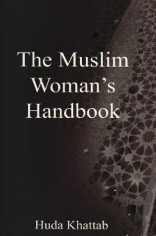 Cover of The Muslim Woman's Handbook