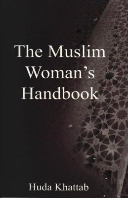 Book cover for The Muslim Woman's Handbook