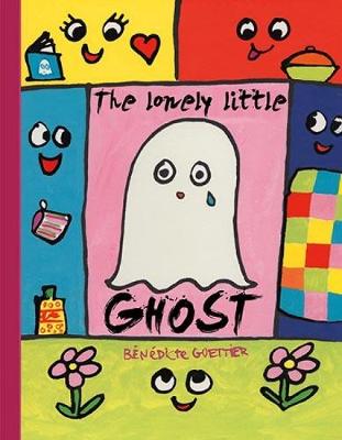 Book cover for The Lonely Little Ghost Who Wanted To Be Seen