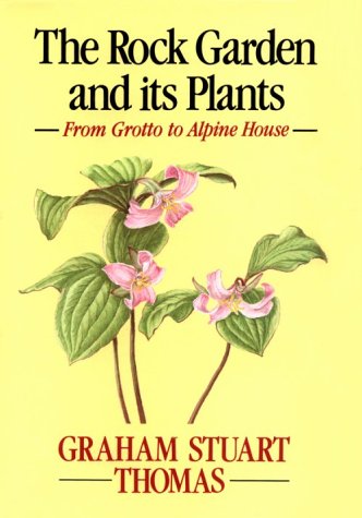 Book cover for The Rock Garden and Its Plants: from Grotto to Alpine House