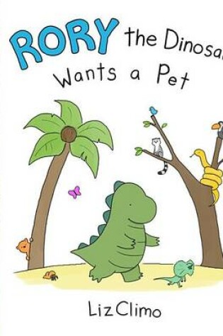 Cover of Rory the Dinosaur Wants a Pet
