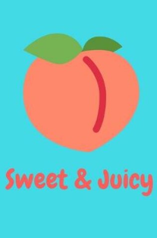 Cover of Sweet And Juicy Peaches Notebook Journal Aqua 150 College Ruled Pages 8.5 X 11