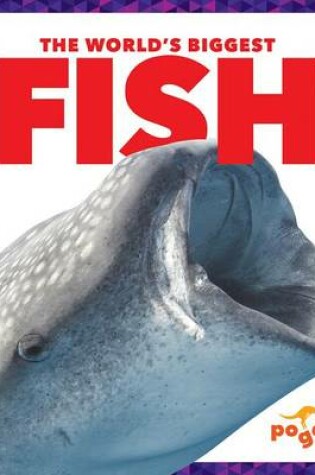 Cover of The World's Biggest Fish