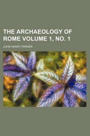 Cover of The Archaeology of Rome Volume 1, No. 1