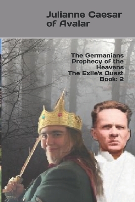 Book cover for The Germanians Prophecy of the Heavens The Exile's Quest Book