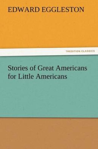 Cover of Stories of Great Americans for Little Americans