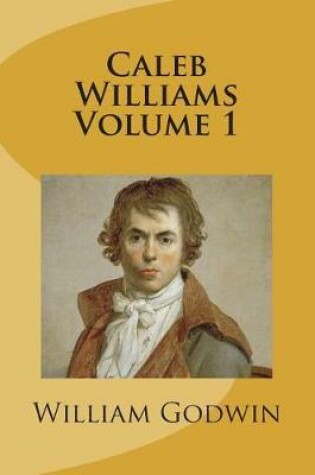 Cover of Caleb Williams Volume 1