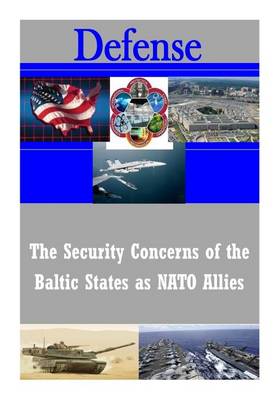 Book cover for The Security Concerns of the Baltic States as NATO Allies
