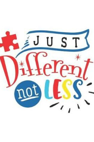 Cover of Just Different, Not Less