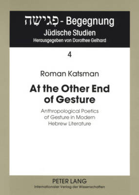 Book cover for At the Other End of Gesture