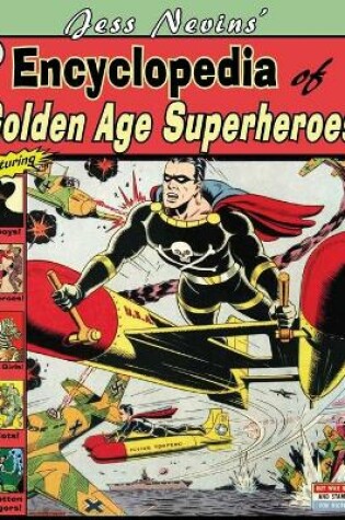 Cover of Jess Nevins' Encyclopedia of Golden Age Superheroes