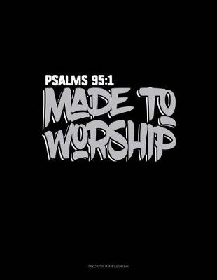 Book cover for Made to Worship - Psalms 95