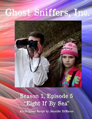 Book cover for Ghost Sniffers, Inc. Season 1, Episode 5 Script
