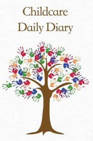 Cover of Childcare Daily Diary, Brown Hand Print Tree