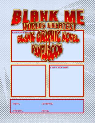 Book cover for Blank Me - Premium Blank Graphic Novel Panelbook - Blue