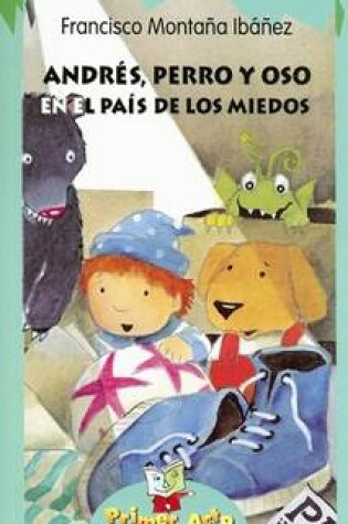 Cover of Andres, Perro y Oso en el Pais de los Miedos