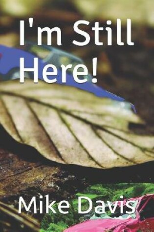 Cover of I'm Still Here!